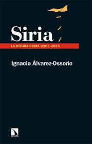 Portada del libro Siria la década negra (2011- 2021), 