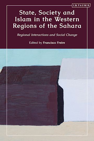Portada de "State, Society and Islam in the Western Regions of the Sahara: Regional Interactions and Social Change"
