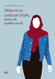 Portada de "Mujeres en contexto árabe, motor de cambio social"